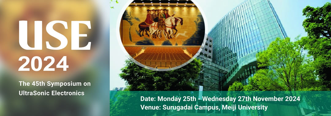 The 45th Symposium on UltraSonic Electronics (USE2024)
